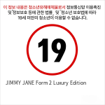 JIMMY JANE  Form 2 Luxury Edition